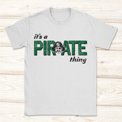 It's A Pirate Thing Tee